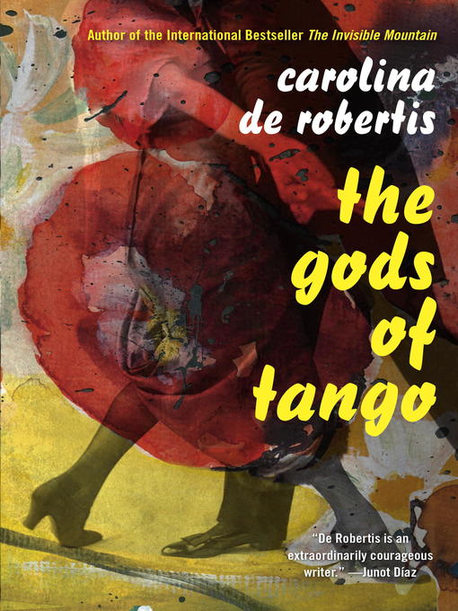 Title details for The Gods of Tango by Carolina De Robertis - Wait list